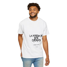 Load image into Gallery viewer, Unisex T-shirt 'La Poesia De Dos Cuerpos' by Nomad X Fashion.