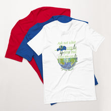 Load image into Gallery viewer, &#39;Ask Not&#39; Unisex T-Shirt